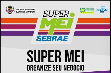 Sebrae Aqui Cerquilho oferece Curso SUPER MEI Organize o seu negócio