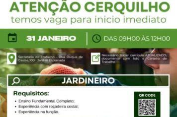 A Prefeitura de Cerquilho através do CATE informa sobre o Mutirão de Entrevistas para a vaga de Jardineiro, que ocorrerá no dia 31 de janeiro das 9h às 12h.