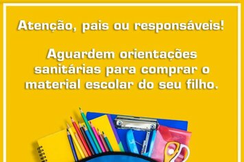 Secretaria da Educação solicita que pais aguardem orientações sanitárias para comprar o material escolar