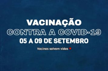 Vacinação contra a Covid-19 de 05 a 09 de setembro