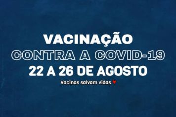 Vacinação contra a Covid-19 de 22 a 26 de agosto