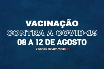 Cronograma da vacinação contra a Covid-19 de 08 a 12 de agosto