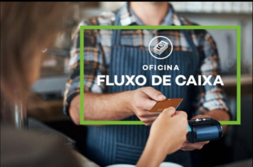 Cerquilho recebe oficina gratuita sobre Fluxo de Caixa