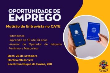 A Central de Atendimento ao Trabalhador e à Empresa informa que no dia 26 de setembro, quinta-feira, haverá o Mutirão Entrevistas no Cate. Confira as vagas! 