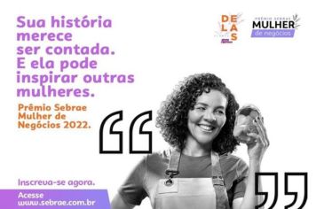 Conheça e participe do Prêmio Sebrae Mulher de Negócios