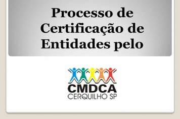 CMDCA informa documentos para entidades participarem do processo de certificação