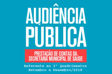 Prefeitura convida a população para a Audiência Pública de Saúde do 3º Quadrimestre 2018