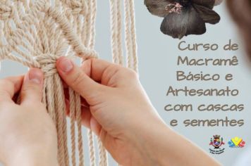 Fundo Social abre inscrições para curso inédito: Macramê Básico e Artesanato com Cascas e Sementes