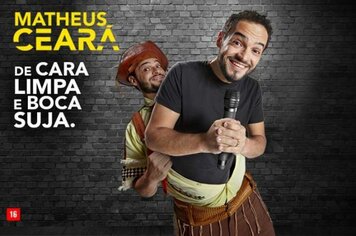 Teatro Municipal recebe “Matheus Ceará de Cara Limpa e Boca Suja”