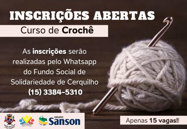 O Fundo Social de Solidariedade de Cerquilho informa que está com vagas abertas para o Curso de Crochê