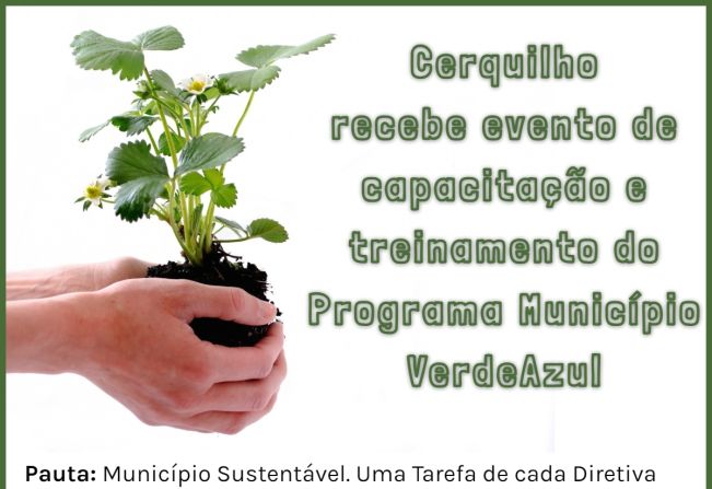 Cerquilho sediará o evento de capacitação e treinamento do Programa Município VerdeAzul