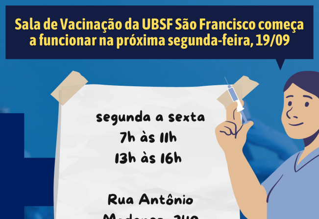 Sala de Vacinação da UBSF São Francisco entra em funcionamento na próxima segunda, dia 19