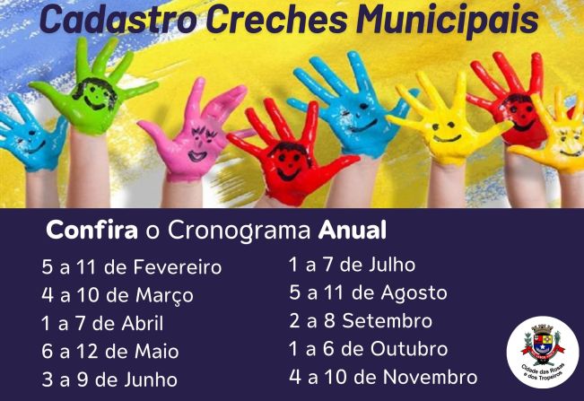 Secretaria de Educação e Cultura informa o cronograma anual das inscrições para as Creches Municipais. 
