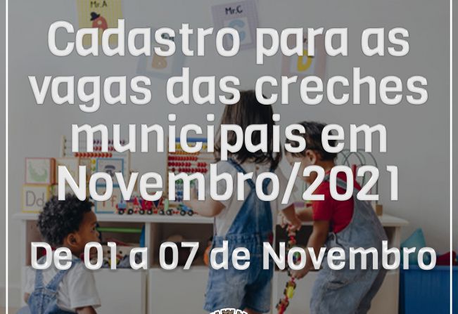 Prefeitura está com cadastro aberto as creches municipais em Novembro