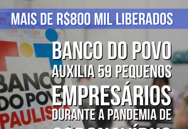 Banco do Povo auxilia 59 pequenos empresários durante a Pandemia, em Cerquilho
