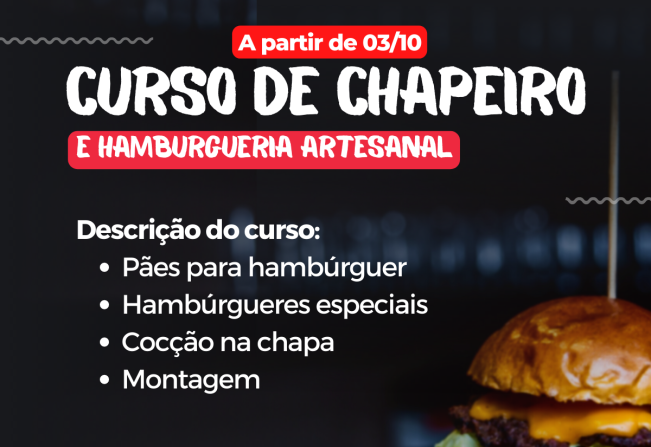 Fundo Social abre inscrições para curso de Chapeiro e Hamburgueria Artesanal