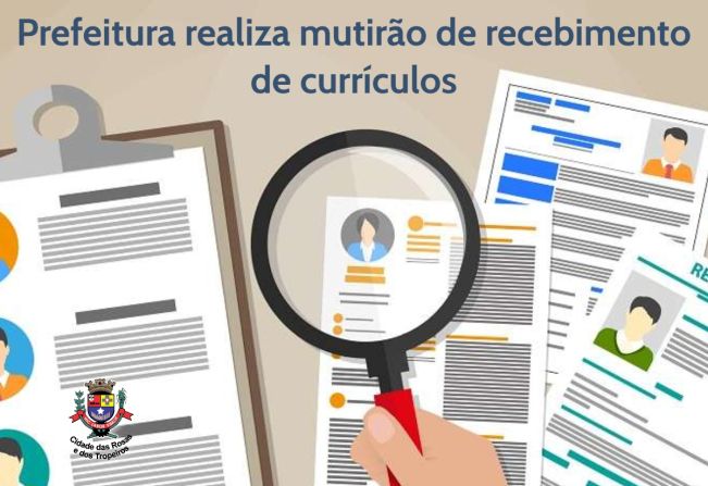 Prefeitura realiza mutirão de recebimento de currículos 