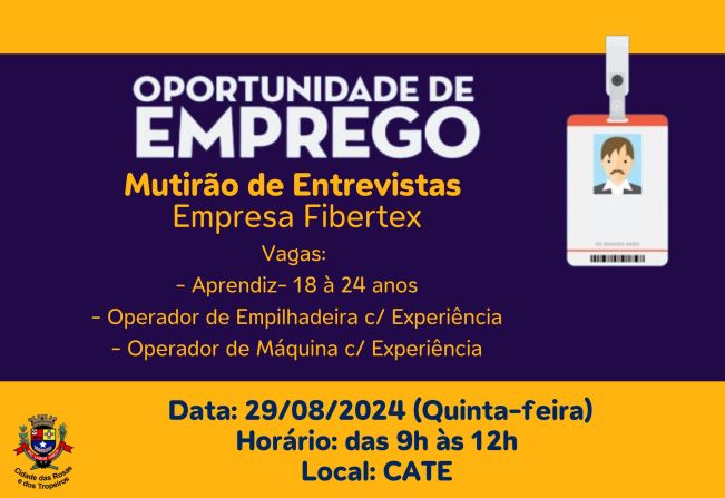A Central de Atendimento ao Trabalhador e à Empresa informa que no dia 29 de agosto, quinta-feira, haverá o Mutirão Entrevistas da Empresa Fibertex. Confira as Vagas!