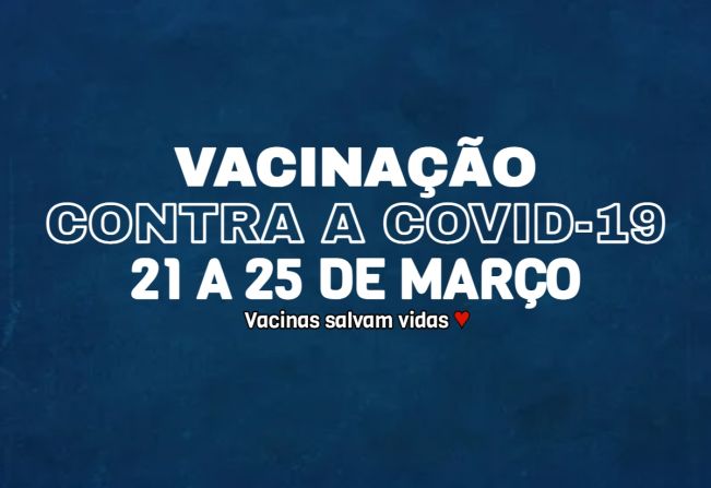 Programação de vacina contra Covid-19 de 21 a 25 de Março 