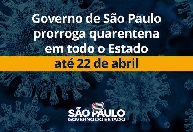Governo do Estado de São Paulo amplia quarentena até 22 de abril