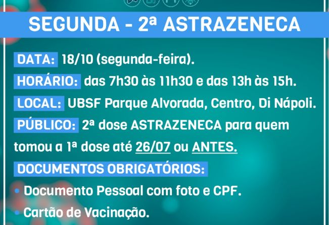 Nesta segunda (18/10) 2ª dose ASTRAZENECA e na terça (19/10) DOSE REFORÇO para idosos