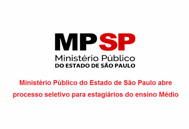 Ministério Público do Estado de São Paulo abre processo seletivo para estagiários do ensino médio