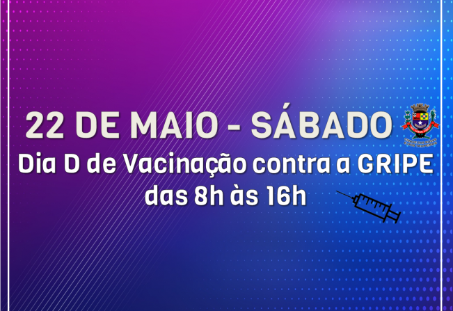 Dia D de Vacinação contra a GRIPE acontece neste sábado, 22 de maio