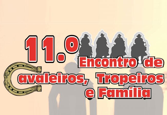 11º Encontro de Cavaleiros, Tropeiros e Família