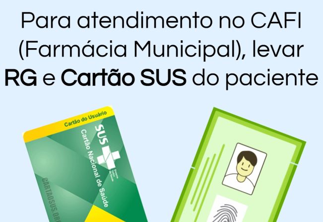 Prefeitura informa que para atendimento no CAFI é necessário levar documento com foto e Cartão SUS do paciente