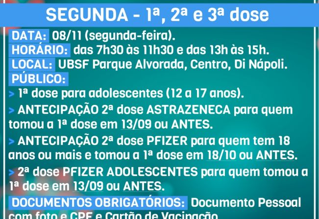 Nesta segunda e terça-feira, teremos 1ª e 2ª dose para adolescentes, 2ª dose PFIZER e ASTRAZENECA para adultos